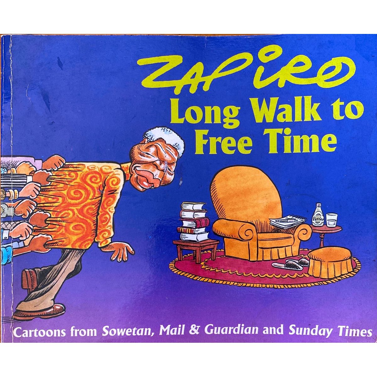 ISBN: 9781919930732 / 1919930736 - Zapiro: Long Walk To Free Time by Jonathan Shapiro [2004]-