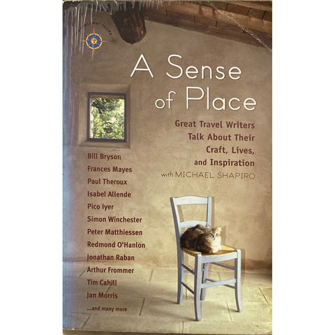 ISBN: 9781932361087 / 1932361081 - A Sense of Place: Great Travel Writers Talk About Their Craft, Lives, and Inspiration with Michael Shapiro [2004]