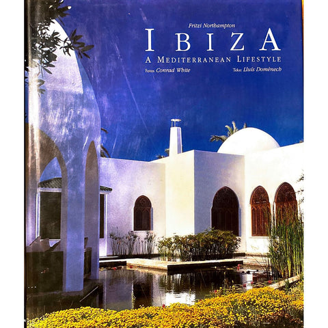 ISBN: 9783829022262 / 3829022263 - Ibiza: A Mediterranean Lifestyle by Fritzi Northampton, introduction by Luis Domenech Girbau, photography by Conrad White [1999]