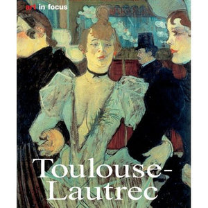 ISBN: 9783833114717 / 3833114711 - Toulouse Lautrec by Udo Felbinger, Art in Focus [2006]