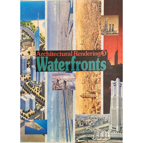 ISBN: 9784766105728 / 4766105729 - Architectural Rendering 3: Waterfronts by Graphic-sha [1991]