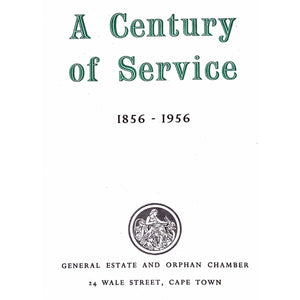 A Century of Service 1856-1956 General Estate and Orphan Chamber South Africa [1956]