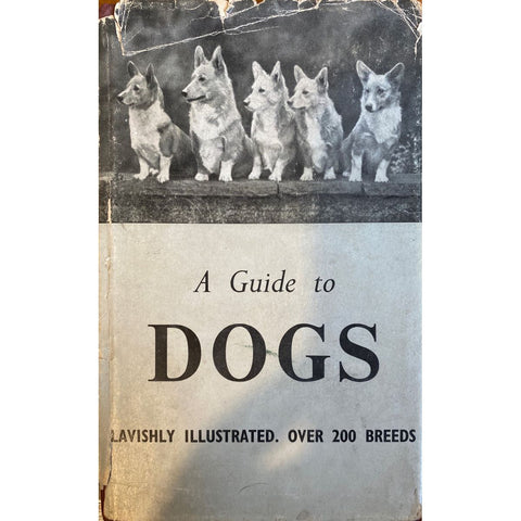 A Guide to Dogs by John L. Blair and Joyce K. Cowley [1955]