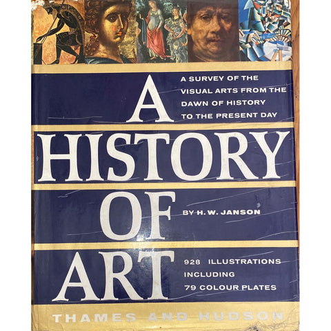 A History of Art: A Survey of the Visual Arts from the Dawn of History to the Present Day by H.W. Janson [1962]