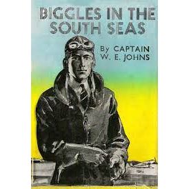 Biggles in the South Seas by Captain W.E. Johns [1952]