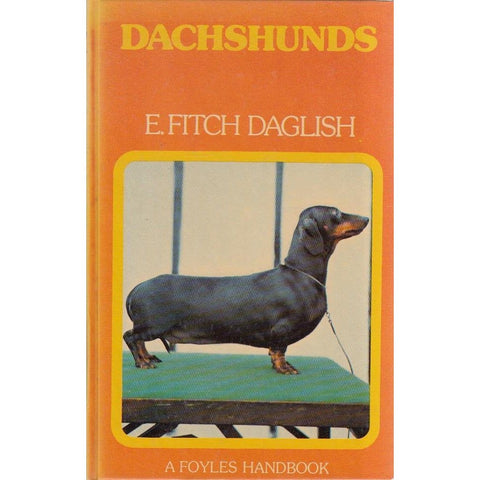 Dachshunds: A Foyles Handbook by Eric Fitch Daglish [1958]