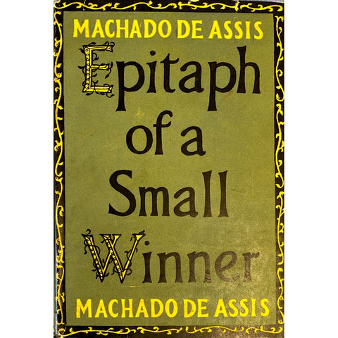 Epitaph of a Small Winner by Machado De Assis [1953]
