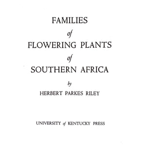 Families of Flowering Plants of Southern Africa by Herbert Parkes Riley [1963]