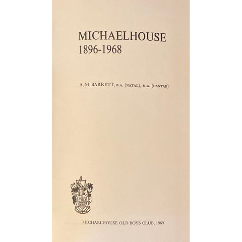 Michaelhouse 1896-1968 by A.M. Barrett [1969]