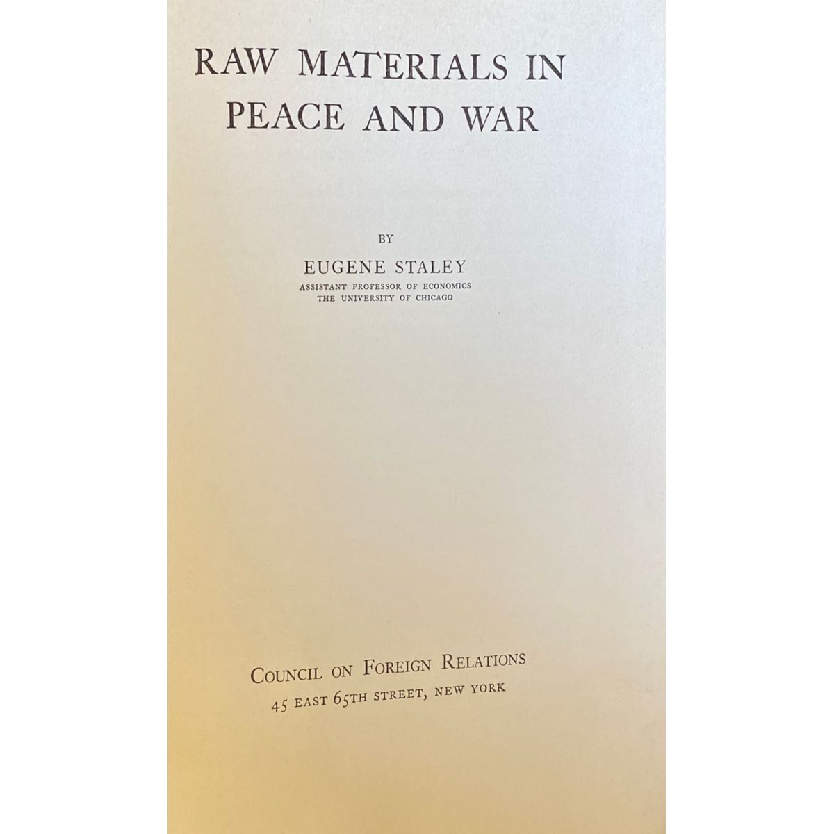 Raw Materials In Peace and War by Eugene Staley [1937]