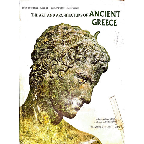 The Art and Architecture of Ancient Greece by John Boardman, Jose Doring, Werner Fuchs & Max Hirmer [1967]