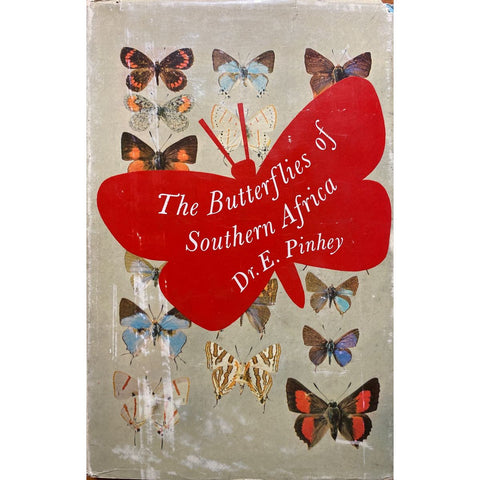 The Butterflies of Southern Africa by Dr. E Pinhey [1965]