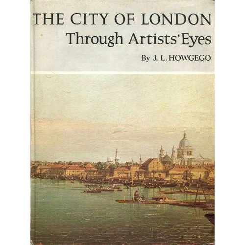The City of London Through Artists Eyes by J.L Howgego, introduction on “The City and Its Builders” by Nikolaus Pevsner [1969]