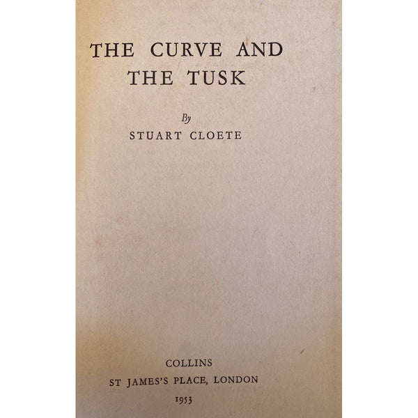 The Curve and the Tusk by Stuart Cloete [1953]