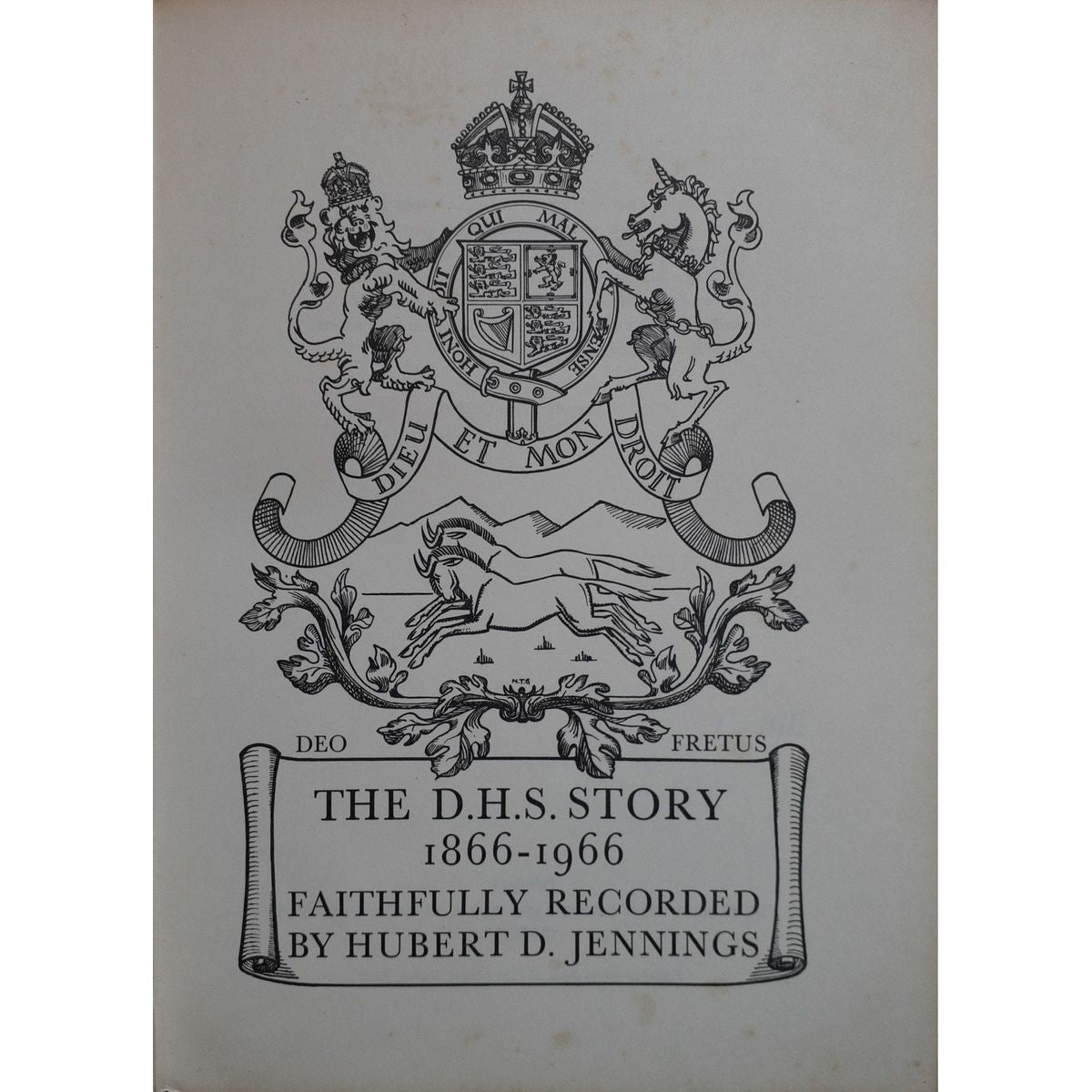 The D.H.S. Story 1866-1966: A Great Book About a Great School by Hubert D. Jennings [1966]