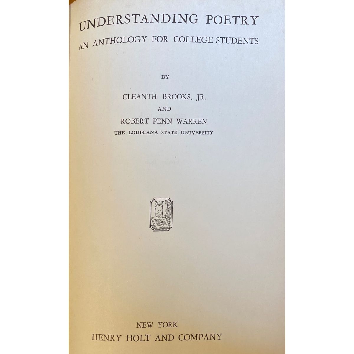 Understanding Poetry: An Anthology for College Students by Cleanth Brooks Jr. & Robert Penn Warren [1940]