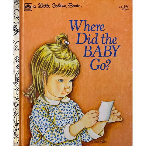 Where Did the Baby Go? by Sheila Hayes, illustrated by Eloise Wilkin, A Little Golden Book #116 [1979]